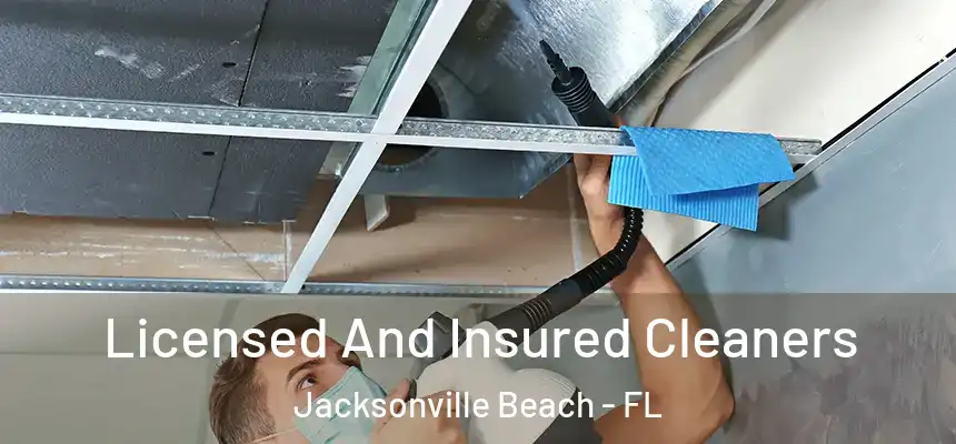 Licensed And Insured Cleaners Jacksonville Beach - FL